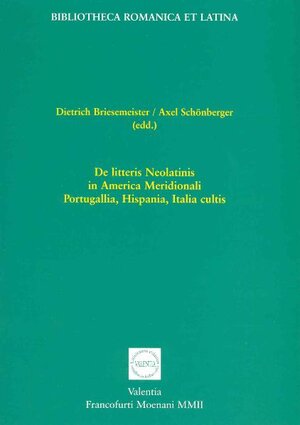 Buchcover De litteris Neolatinis in America Meridionali, Portugallia, Hispania, Italia cultis  | EAN 9783936132007 | ISBN 3-936132-00-3 | ISBN 978-3-936132-00-7