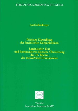 Buchcover Priscians Darstellung der lateinischen Konjunktionen | Axel Schönberger | EAN 9783936132090 | ISBN 3-936132-09-7 | ISBN 978-3-936132-09-0