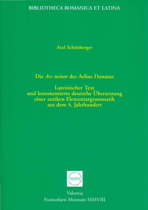 Buchcover Die Ars minor des Aelius Donatus | Axel Schönberger | EAN 9783936132311 | ISBN 3-936132-31-3 | ISBN 978-3-936132-31-1