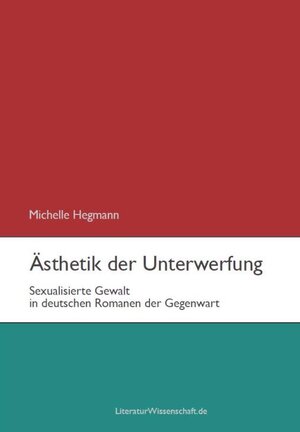 Buchcover Ästhetik der Unterwerfung | Michelle Hegmann | EAN 9783936134681 | ISBN 3-936134-68-5 | ISBN 978-3-936134-68-1