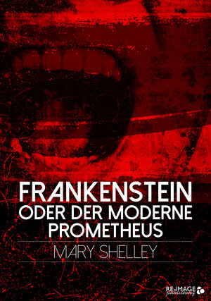 Buchcover Frankenstein oder der moderne Prometheus  | EAN 9783936137910 | ISBN 3-936137-91-9 | ISBN 978-3-936137-91-0