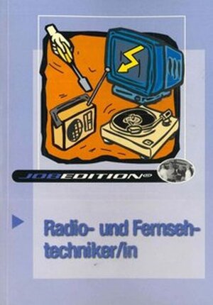 Buchcover Radio- und Fernsehtechniker/in | Christian Müller | EAN 9783936154702 | ISBN 3-936154-70-8 | ISBN 978-3-936154-70-2