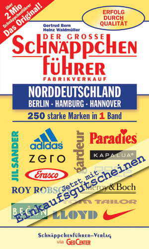 Schnäppchenführer Norddeutschland mit Berlin, Hamburg, Hannover. Fabrikverkauf. Die Top-Marken. 250 starke Marken in 1 Band