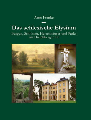 Buchcover Das schlesische Elysium | Arne Franke | EAN 9783936168785 | ISBN 3-936168-78-4 | ISBN 978-3-936168-78-5