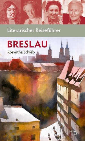 Buchcover Literarischer Reiseführer Breslau | Schieb Roswitha | EAN 9783936168853 | ISBN 3-936168-85-7 | ISBN 978-3-936168-85-3