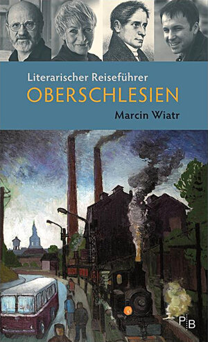 Buchcover Literarischer Reiseführer Oberschlesien | Marcin Wiatr | EAN 9783936168914 | ISBN 3-936168-91-1 | ISBN 978-3-936168-91-4