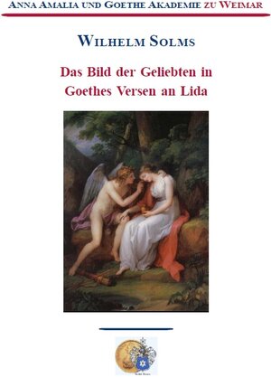 Buchcover Das Bild der Geliebten in Goethes Versen an Lida | Wilhelm Solms | EAN 9783936177633 | ISBN 3-936177-63-5 | ISBN 978-3-936177-63-3