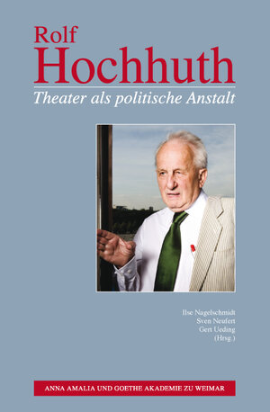 Buchcover Rolf Hochhuth: Theater als politische Anstalt  | EAN 9783936177787 | ISBN 3-936177-78-3 | ISBN 978-3-936177-78-7