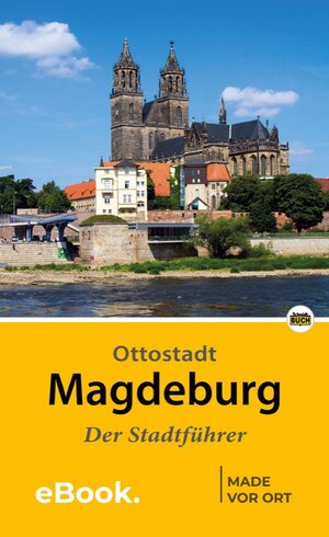 Buchcover Magdeburg - Der Stadtführer | Wolfgang Knape | EAN 9783936185997 | ISBN 3-936185-99-9 | ISBN 978-3-936185-99-7