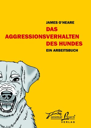 Buchcover Das Agressionsverhalten des Hundes | James O'Heare | EAN 9783936188103 | ISBN 3-936188-10-6 | ISBN 978-3-936188-10-3