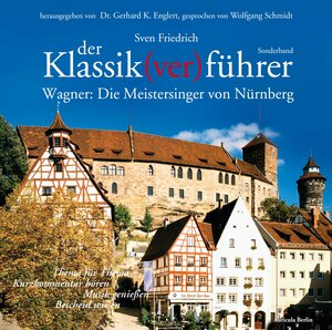 Buchcover Der Klassik(ver)führer - Sonderband Wagner: Die Meistersinger von Nürnberg. | Sven Friedrich | EAN 9783936196214 | ISBN 3-936196-21-4 | ISBN 978-3-936196-21-4