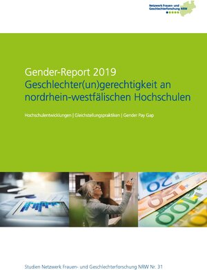 Buchcover Gender-Report 2019 - Geschlechter(un)gerechtigkeit an nordrhein-westfälischen Hochschulen | Beate Kortendiek | EAN 9783936199307 | ISBN 3-936199-30-2 | ISBN 978-3-936199-30-7
