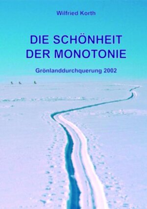 Buchcover Die Schönheit der Monotonie | Wilfried Korth | EAN 9783936203059 | ISBN 3-936203-05-9 | ISBN 978-3-936203-05-9
