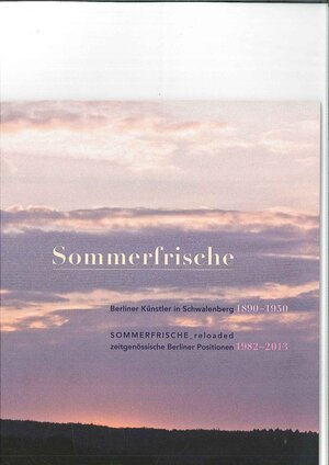 Buchcover Sommerfrische Berliner Künstler in Schwalenberg 1890-1950, Sommerfrische reloaded zeitgenössische Positionen 1982-2013 | Mayarí Granados | EAN 9783936225372 | ISBN 3-936225-37-0 | ISBN 978-3-936225-37-2