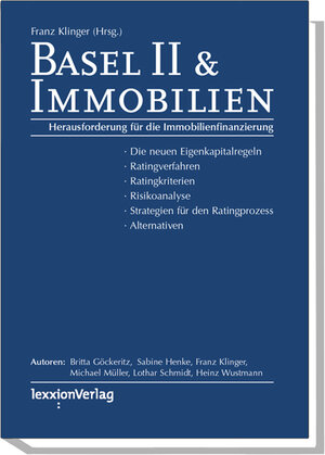 Basel II & Immobilien. Herausforderung für die Immobilienfinanzierung