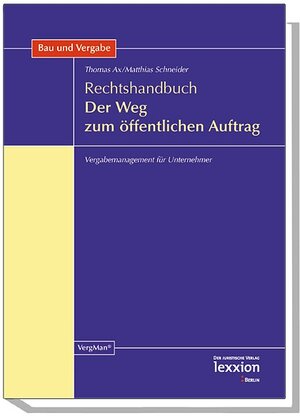 Der Weg zum öffentlichen Auftrag. Rechtshandbuch. Vergabemanagement für Unternehmen