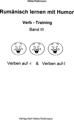 Buchcover Rumänisch lernen mit Humor Verb - Training Band III | Stela Rüttimann | EAN 9783936233100 | ISBN 3-936233-10-1 | ISBN 978-3-936233-10-0