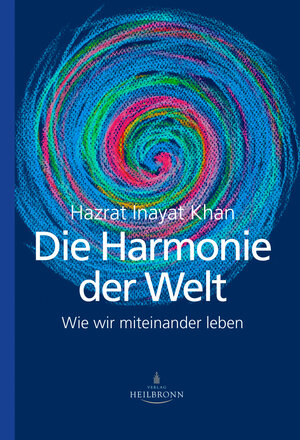 Buchcover Die Harmonie der Welt | Hazrat Inayat Khan | EAN 9783936246506 | ISBN 3-936246-50-5 | ISBN 978-3-936246-50-6