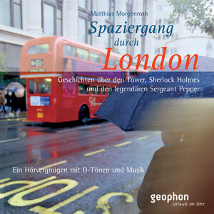 Spaziergang durch London. CD: Ein Hörvergnügen mit O-Tönen und Musik