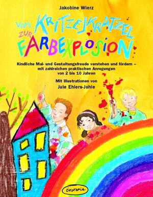 Buchcover Vom Kritzel-Kratzel zur Farbexplosion | Jakobine Wierz | EAN 9783936286427 | ISBN 3-936286-42-6 | ISBN 978-3-936286-42-7