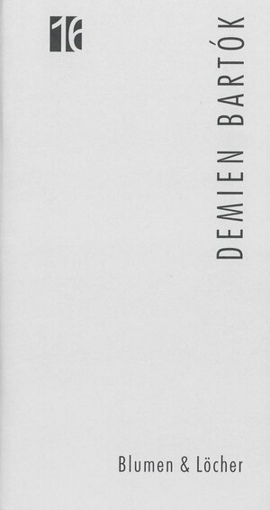 Buchcover Jahresgabe der Literarischen Gesellschaft / Blumen & Löcher | Demien Bartók | EAN 9783936305524 | ISBN 3-936305-52-8 | ISBN 978-3-936305-52-4