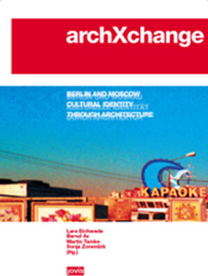 archXchange: Berlin and Moscow: Cultural Identity Through Architecture