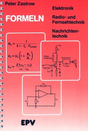 Buchcover Formeln der Elektronik, der Radio- und Fernsehtechnik, der Nachrichtentechnik | Peter Zastrow | EAN 9783936318647 | ISBN 3-936318-64-6 | ISBN 978-3-936318-64-7