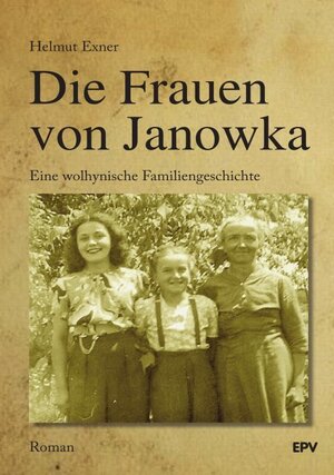 Buchcover Die Frauen von Janowka | Helmut Exner | EAN 9783936318906 | ISBN 3-936318-90-5 | ISBN 978-3-936318-90-6