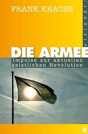 Buchcover Die Armee | Frank Krause | EAN 9783936322644 | ISBN 3-936322-64-3 | ISBN 978-3-936322-64-4