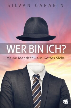 Buchcover Wer bin ich? | Silvan Carabin | EAN 9783936322958 | ISBN 3-936322-95-3 | ISBN 978-3-936322-95-8