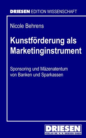 Buchcover Kunstförderung als Marketinginstrument | Nicole Behrens | EAN 9783936328226 | ISBN 3-936328-22-6 | ISBN 978-3-936328-22-6