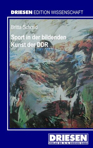 Buchcover Sport in der bildenden Kunst der DDR | Britta Schmid | EAN 9783936328608 | ISBN 3-936328-60-9 | ISBN 978-3-936328-60-8