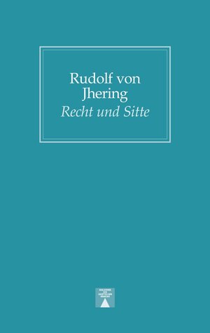 Buchcover Recht und Sitte | Rudolf von Jhering | EAN 9783936345193 | ISBN 3-936345-19-8 | ISBN 978-3-936345-19-3