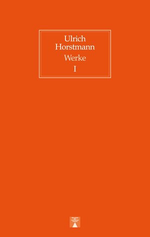 Buchcover Das Gesamtwerk | Ulrich Horstmann | EAN 9783936345902 | ISBN 3-936345-90-2 | ISBN 978-3-936345-90-2