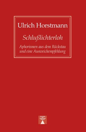 Buchcover Schlußlichterloh | Ulrich Horstmann | EAN 9783936345971 | ISBN 3-936345-97-X | ISBN 978-3-936345-97-1