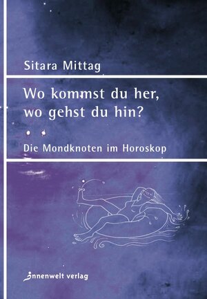 Wo kommst du her, wo gehst du hin: Die Mondknoten im Horoskop