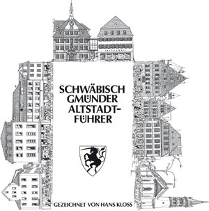Buchcover Schwäbisch Gmünder Altstadtführer | Hans Kloss | EAN 9783936373431 | ISBN 3-936373-43-4 | ISBN 978-3-936373-43-1