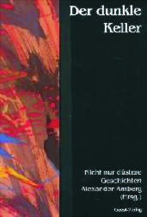 Buchcover Der dunkle Keller | Alexander Amberg | EAN 9783936389234 | ISBN 3-936389-23-3 | ISBN 978-3-936389-23-4