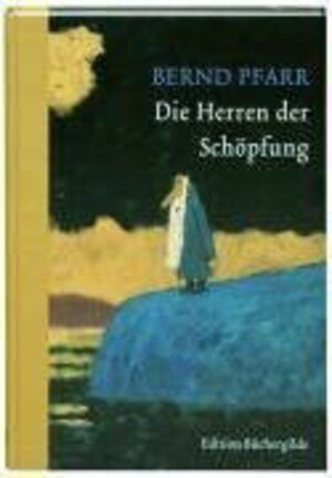 Buchcover Die Herren der Schöpfung | Bernd Pfarr | EAN 9783936428674 | ISBN 3-936428-67-0 | ISBN 978-3-936428-67-4