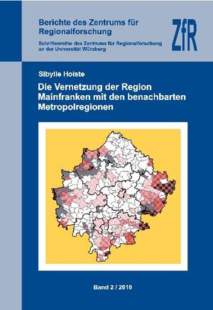 Buchcover Die Vernetzung der Region Mainfranken mit den benachbarten Metropolregionen | Sybille Holste | EAN 9783936438321 | ISBN 3-936438-32-3 | ISBN 978-3-936438-32-1