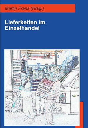 Buchcover Lieferketten im Einzelhandel  | EAN 9783936438468 | ISBN 3-936438-46-3 | ISBN 978-3-936438-46-8