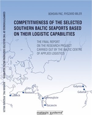 Buchcover Competitiveness of the selected southern baltic seaports based on their logistic capabilities | Bohdan Pac | EAN 9783936438871 | ISBN 3-936438-87-0 | ISBN 978-3-936438-87-1