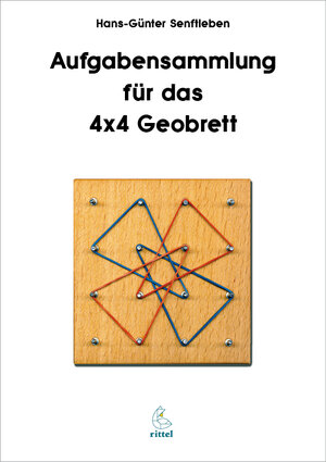 Buchcover Aufgabensammlung für das 4x4 Geobrett | Hans Günter Senftleben | EAN 9783936443387 | ISBN 3-936443-38-6 | ISBN 978-3-936443-38-7
