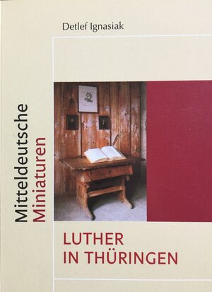 Buchcover Luther in Thüringen | Detlef Ignasiak | EAN 9783936455342 | ISBN 3-936455-34-1 | ISBN 978-3-936455-34-2