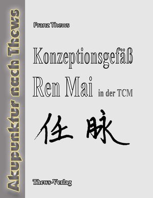 Buchcover Konzeptionsgefäß - Ren Mai | Franz Thews | EAN 9783936456011 | ISBN 3-936456-01-1 | ISBN 978-3-936456-01-1