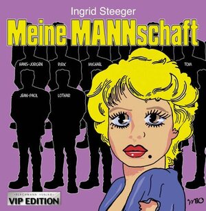 Buchcover Ingrid Steeger - meine MANNschaft | Ingrid Steeger | EAN 9783936467062 | ISBN 3-936467-06-4 | ISBN 978-3-936467-06-2