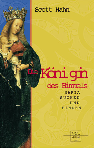 Die Königin des Himmels: Maria suchen und finden