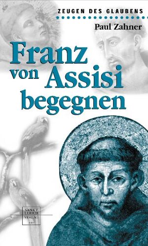 Franz von Assisi begegnen