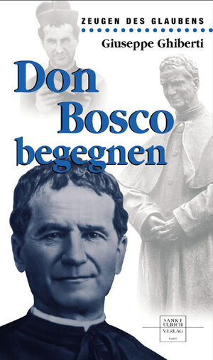 Don Bosco begegnen