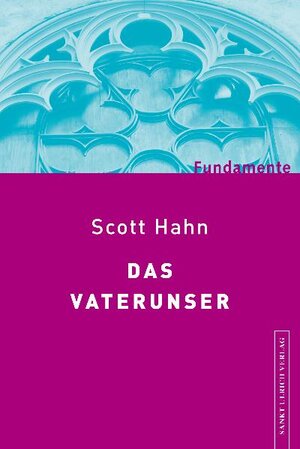 Buchcover Das Vaterunser | Scott Hahn | EAN 9783936484977 | ISBN 3-936484-97-X | ISBN 978-3-936484-97-7
